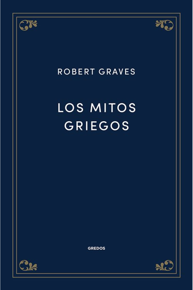 Los mitos griegos (Nueva edición)