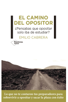 El camino del opositor. ¿Pensabas que opositar solo iba de estudiar?