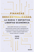 Finanzas descentralizadas: la nueva y definitiva libertad económica. Descubre por qué las finanzas descentralizadas (DeFi) representan la mayor revolución financiera de la historia y cómo pueden permitirte hacer crecer tu dinero