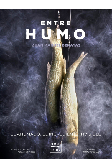 Entre humo. El ahumado: el ingrediente invisible