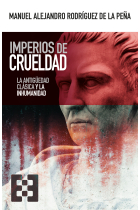 Imperios de crueldad: la Antigüedad clásica y la inhumanidad