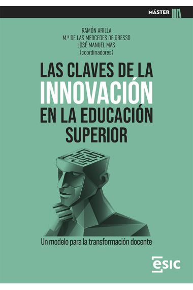 Las claves de la innovación en la Educación Superior. Un modelo para la transformación docente