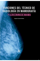 FUNCIONES DEL TECNICO RADIOLOGÍA EN MAMOGRAFIA Y SCREENING DE MAMA