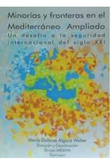 Minorías y fronteras en el mediterráneo ampliado. Un desafío a la seguridad internacional del siglo