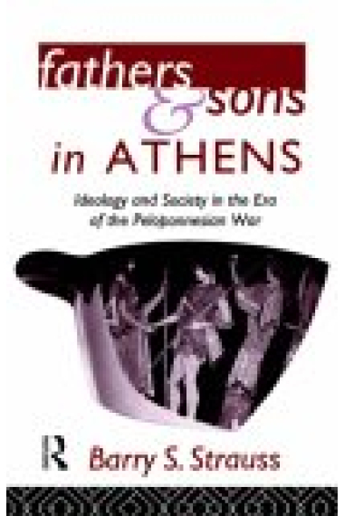 Father and sons in Athens. Ideology and society in the Era of the Peloponesian War