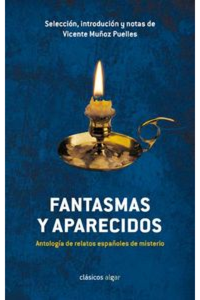 Fantasmas y aparecidos. Antología de relatos españoles de misterio