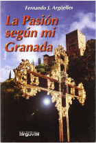 LA PASIÓN SEGÚN MI GRANADA