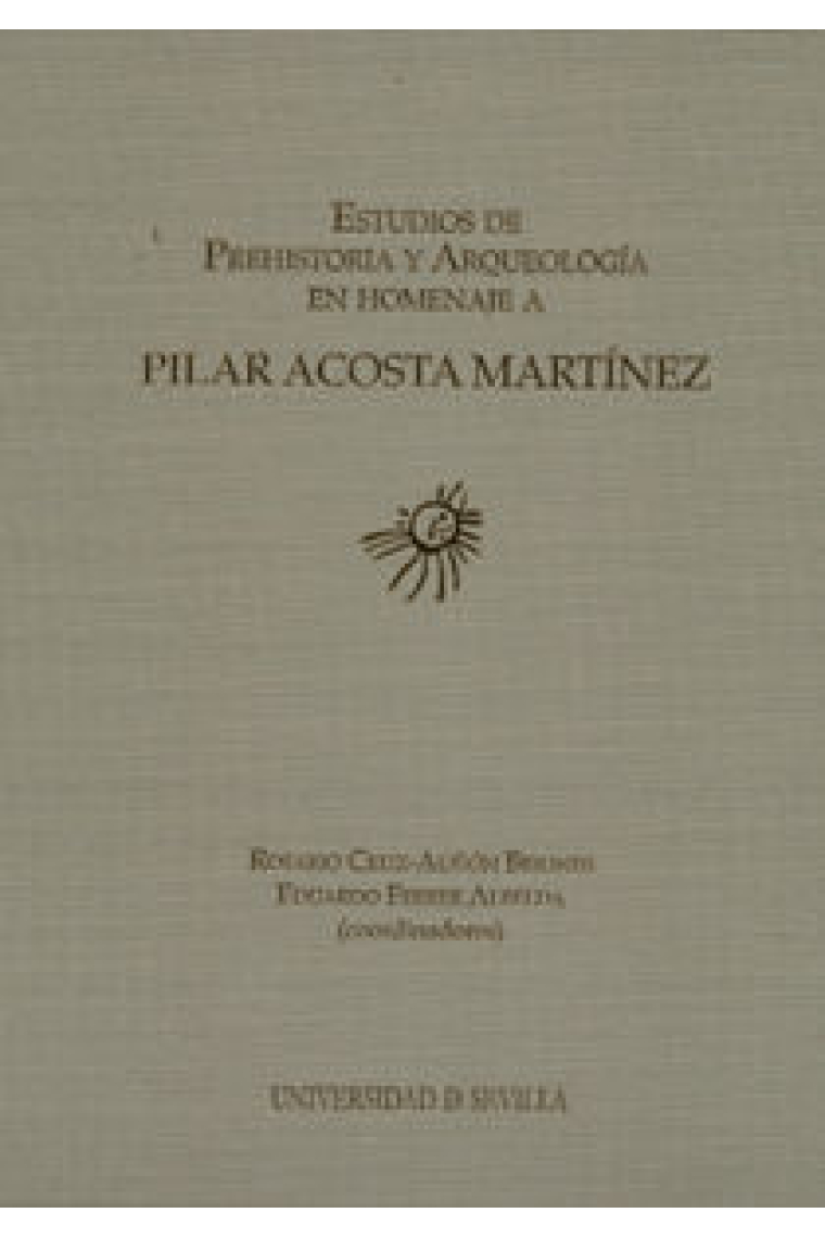 ESTUDIOS DE PREHISTORIA Y ARQUEOLOGIA EN HOMENAJE A PILAR ACOSTA MARTINEZ