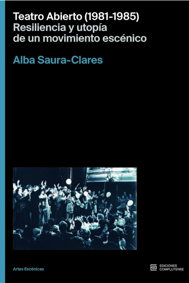 Teatro abierto (1981-1985): resiliencia y utopía de un movimiento escénico