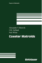 Coxeter Matroids (Progress in Mathematics, 216)