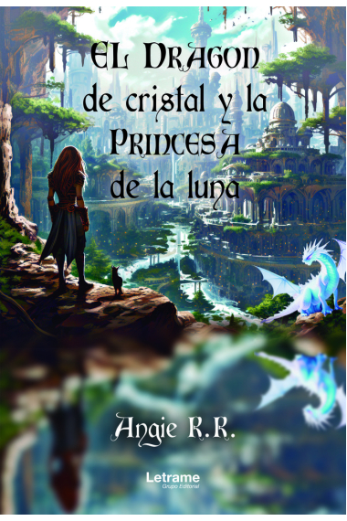 EL DRAGON DE CRISTAL Y LA PRINCESA DE LA LUNA