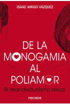 De la monogamia al poliamor. El neoindividualismo sexual