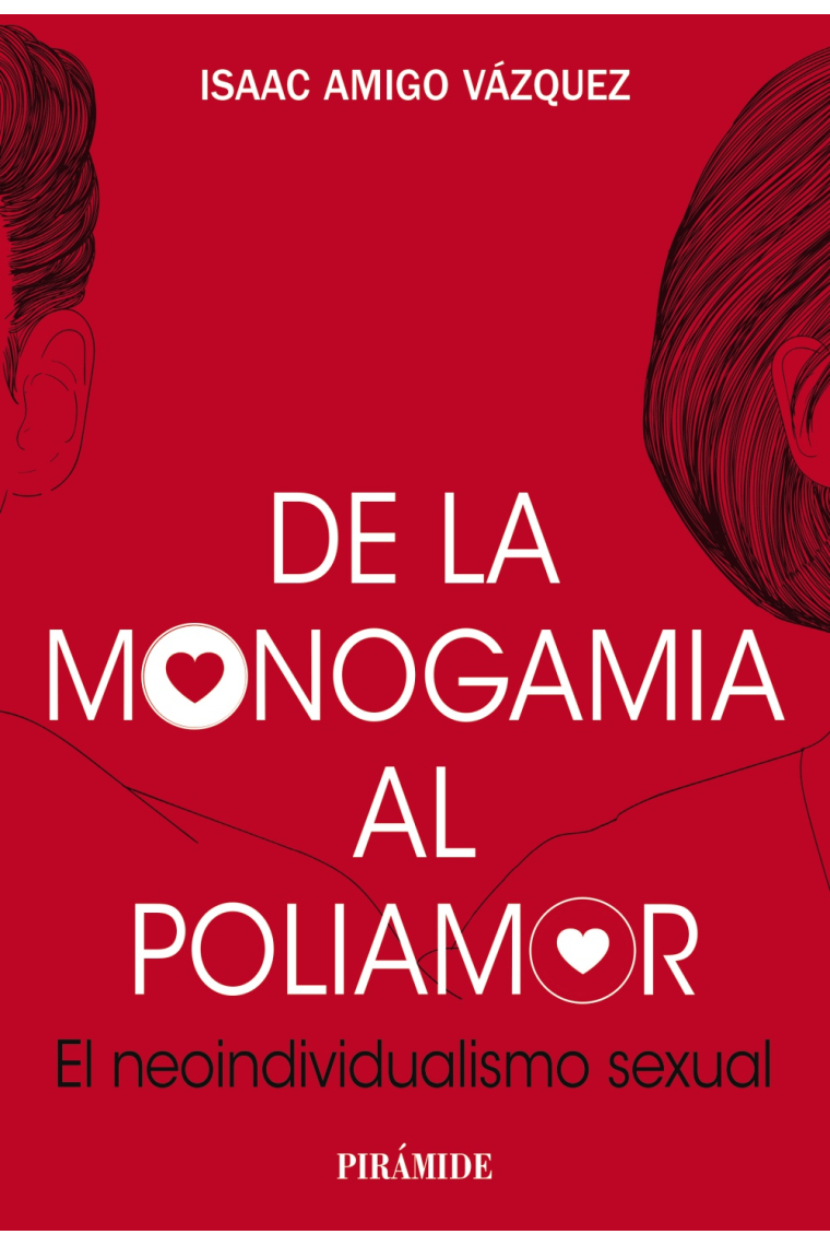 De la monogamia al poliamor. El neoindividualismo sexual