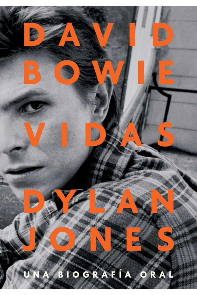 David Bowie. Vidas. Una biografía oral