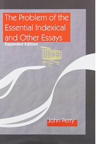 The Problem of the Essential Indexical and Other Essays