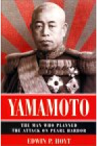 Yamamoto : the man who planned the attack on Pearl Harbor