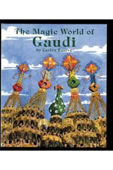 The magic world of Gaudí