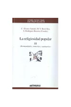 La religiosidad popular. Vol.3: Hermandades, romerías y santuarios