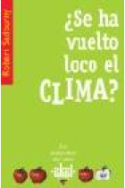 ¿ Se ha vuelto loco el clima?