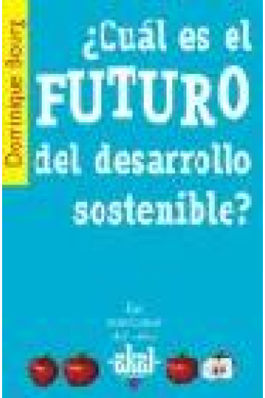 ¿ Cuál es el futuro del desarrollo sostenible ?