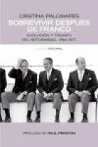 Sobrevivir después de Franco. Evolución y triunfo del reformismo, 1964-1977