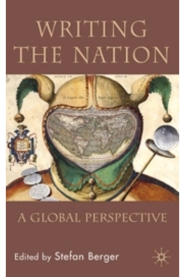 Writing the Nation. A Global Perspective