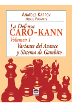 La defensa Caro-Kann (Vol. 1). Variante del avance y sistema de Gambito