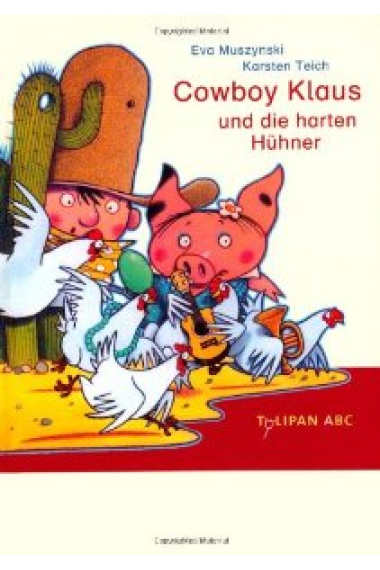 Cowboy Klaus und die harten Hühner .