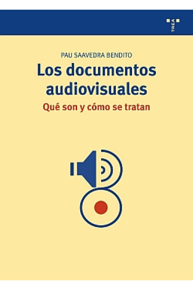 Los documentos audiovisuales: qué son y cómo se tratan