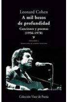 A mil besos de profundidad. Poemas y Canciones 1 (1956-1978)