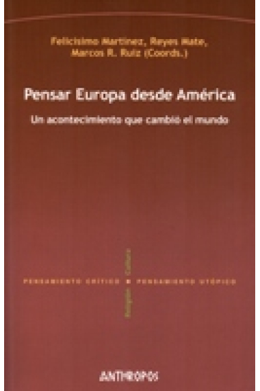 Pensar Europa desde América. Un  acontecimiento que cambió el mundo