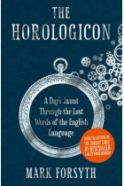 The Horologicon: A Day's Jaunt Through the Lost Words of the English Language