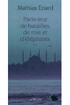 Parle-leur de batailles, de rois et d'éléphants