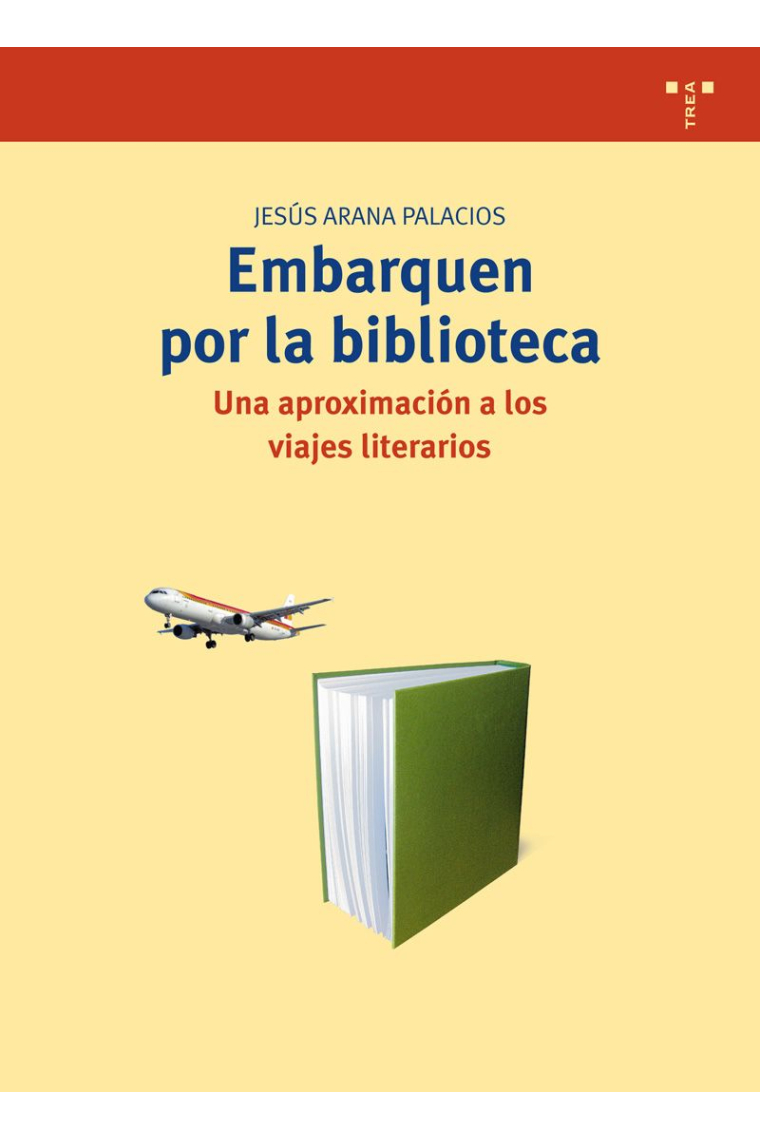 Embarquen por la biblioteca. Una aproximación a los viajes literarios