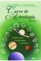 Curso de astrología. Predicciones, progresiones y tránsitos