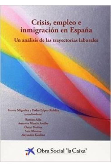 Crisis, empleo e inmigración en España. Un análisis de las trayectorias laborales