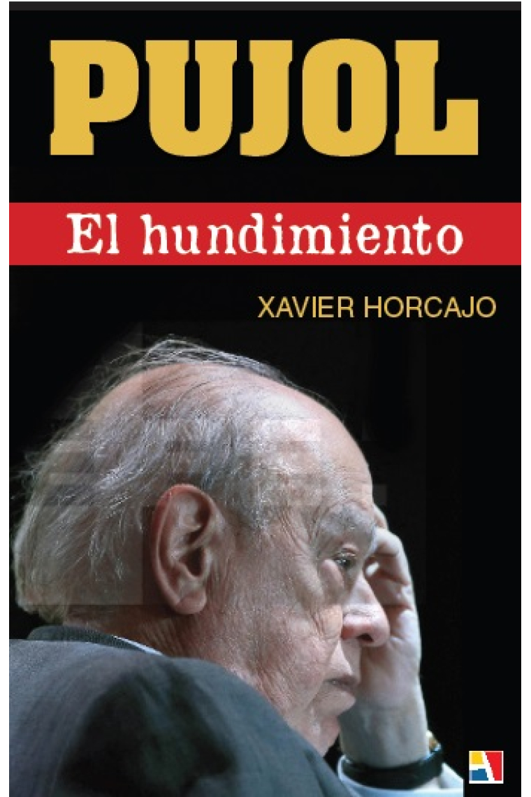 Pujol. El hundimiento