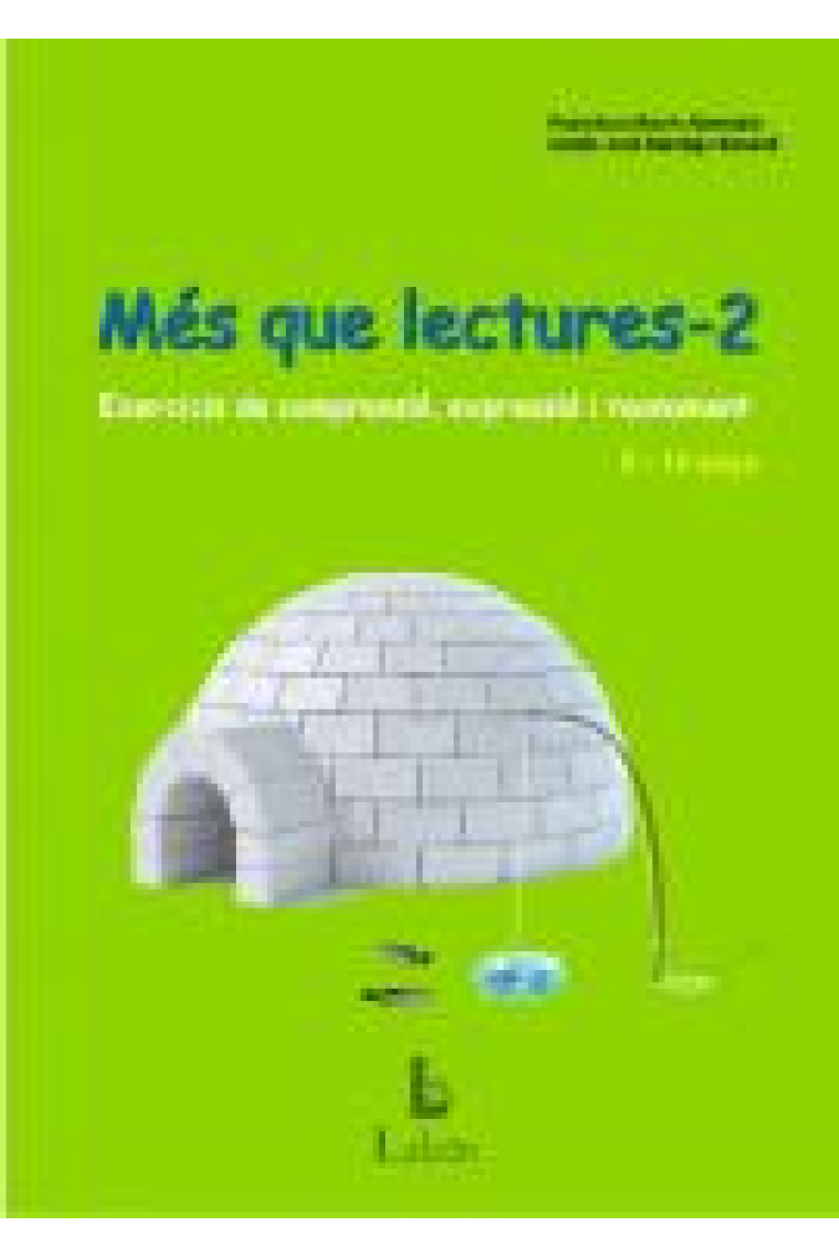 Mes que lectures 2. Exercicis de comprensió, expressió i raonament  8-10 anys