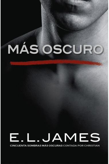 Más oscuro («Cincuenta sombras» contada por Christian Grey 2)