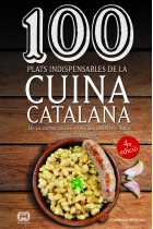 100 plats indispensables de la cuina catalana. De la cuina de les àvies als germans Roca