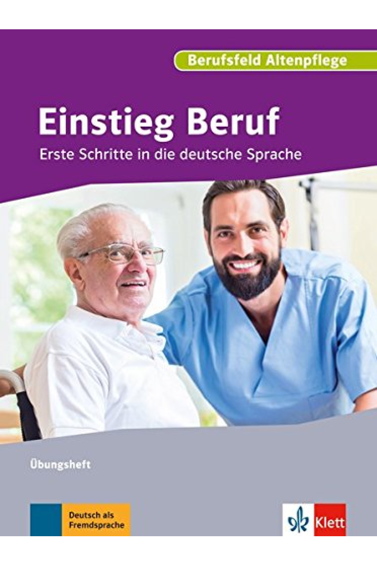 Einstieg Beruf - Berufsfeld Altenpflege (Asistencia sanitaria)