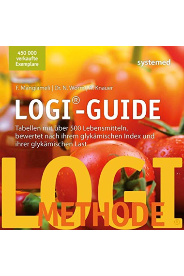 LOGI-Guide: Tabellen mit über 500 Lebensmitteln, bewertet nach ihrem glykämischen Index und ihrer glykämischen Last