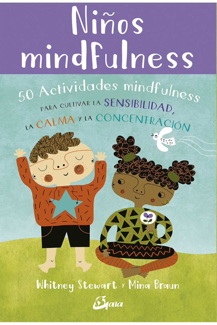 Niños mindfulness. 50 actividades mindfulness para cultivar la sensibilidad, la calma y la concentración