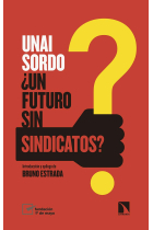 ¿Un futuro sin sindicatos?