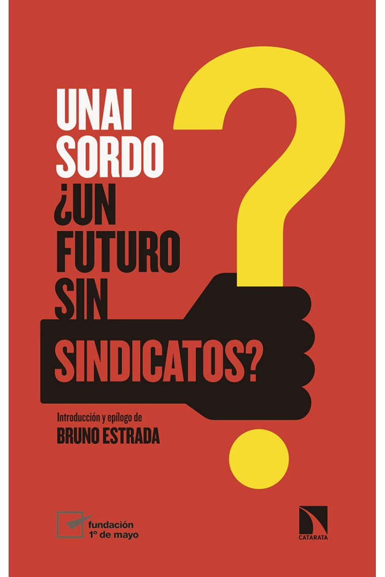 ¿Un futuro sin sindicatos?