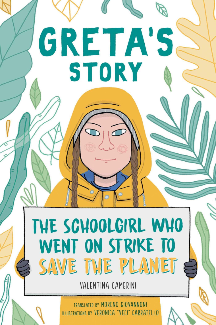 Greta's Story. The Schoolgirl who went on Strike to Save the Planet