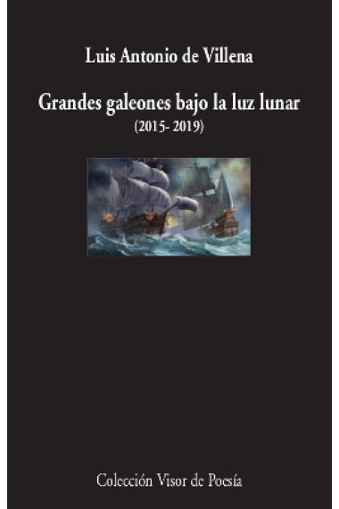 Grandes galeones bajo la luz lunar (2015-2019)