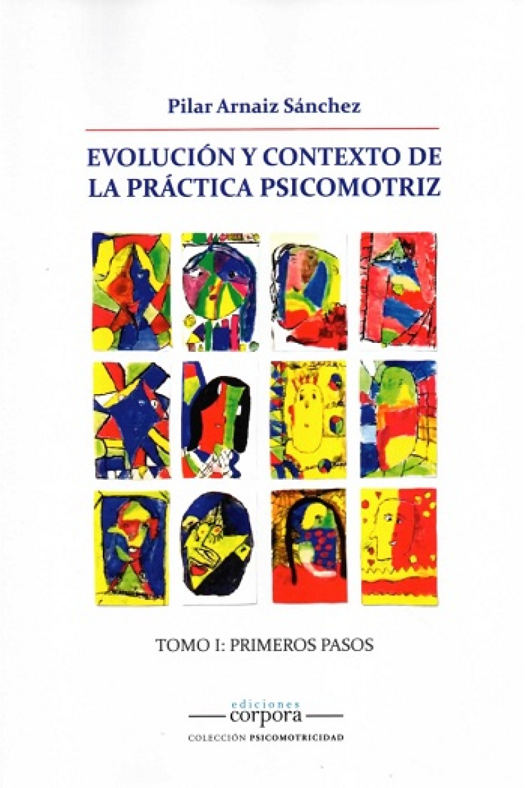 Evolución y contexto de la práctica psicomotriz. Vol 1