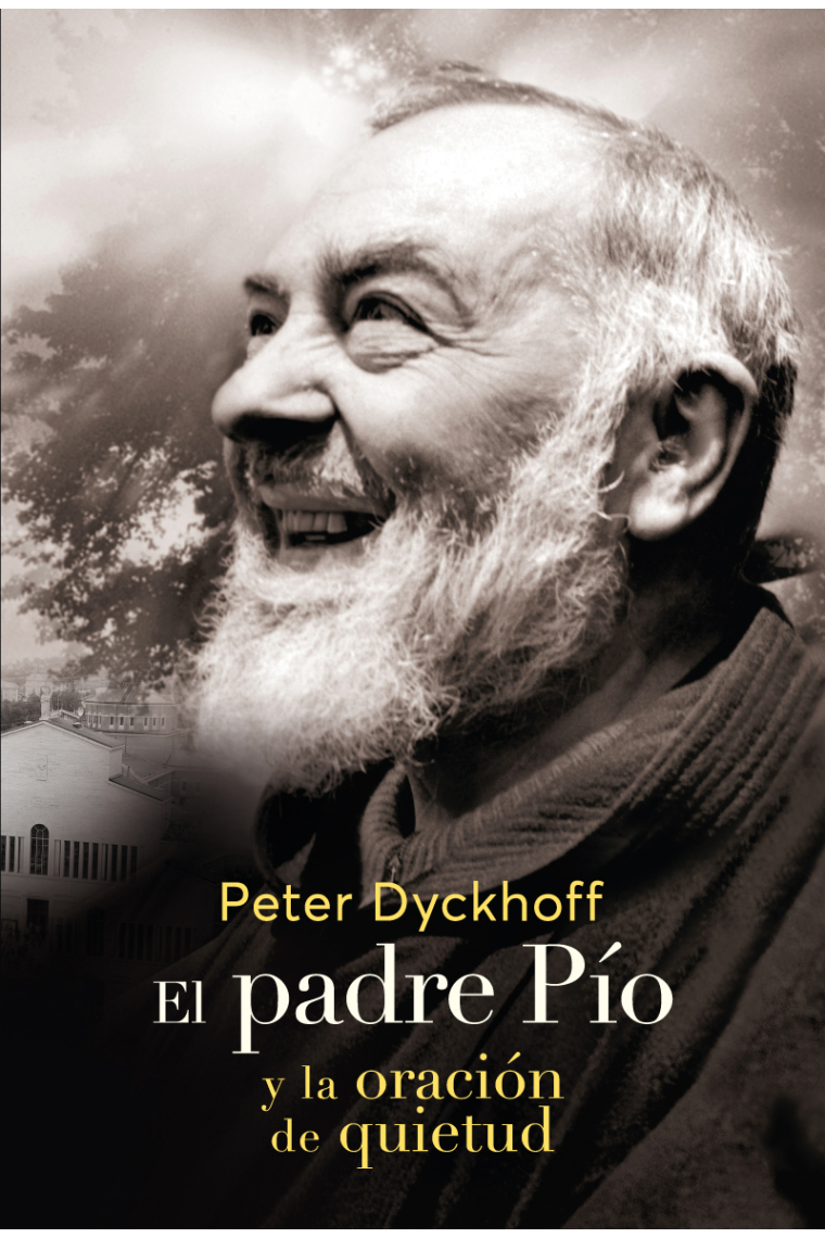 El Padre Pio y la oración de la quietud