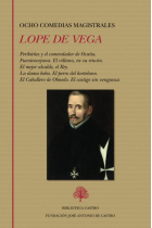 Ocho comedias magistrales: Peribáñez y el comendador de Ocaña. Fuenteovejuna. El villano, en su rincón. El mejor alcalde, el Rey. La dama boba. El perro del hortelano. El Caballero de Olmedo. El castigo sin venganza